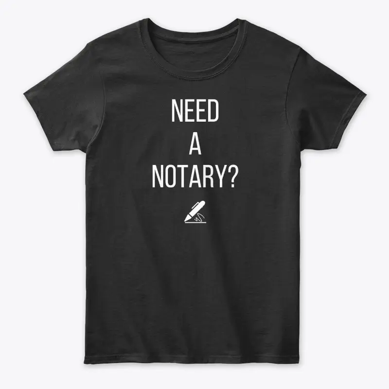 Need A Notary (Noir)