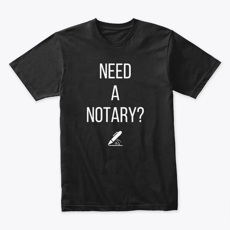 Need A Notary (Noir)