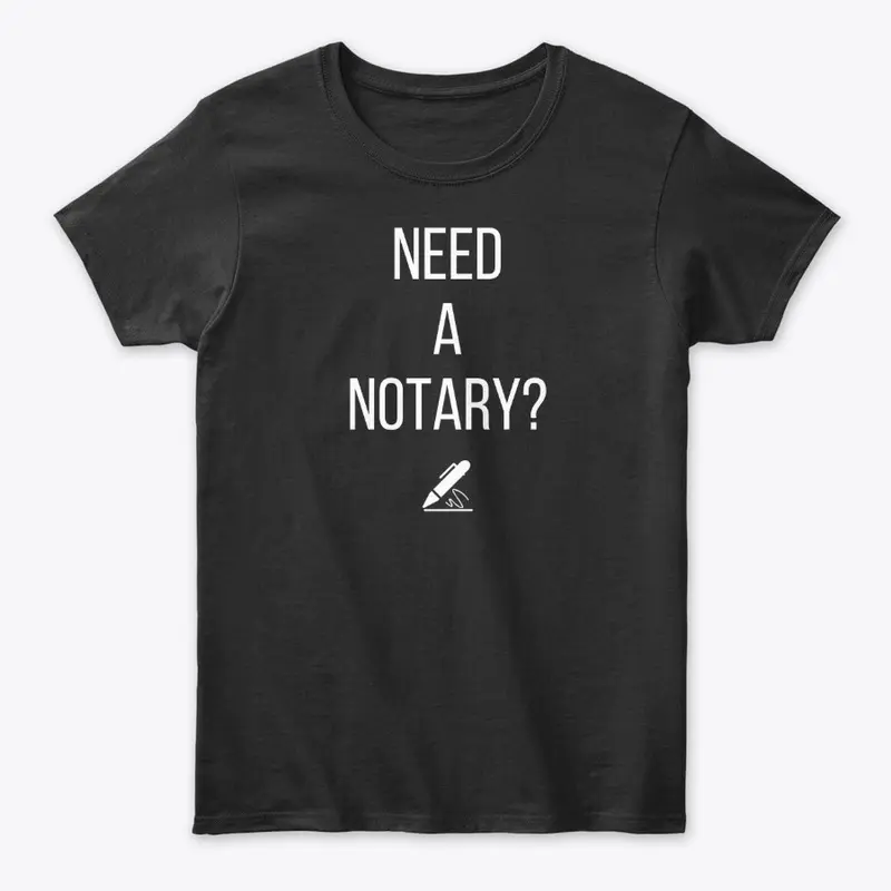 Need A Notary (Noir)